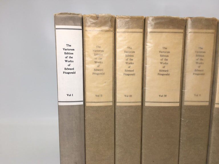 Item #105 The Variorum and Definitive Edition of the Poetical and Prose Writings of Edward Fitzgerald. George Bentham, Edmund Gosse.