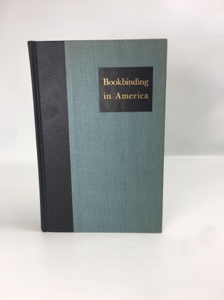 Item #106 Bookbinding in America. Rogers French, Lehnmann-Haupt