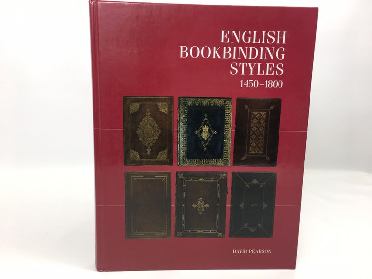 Item #170 English Bookbinding Styles (1450 - 1800). David Pearson.