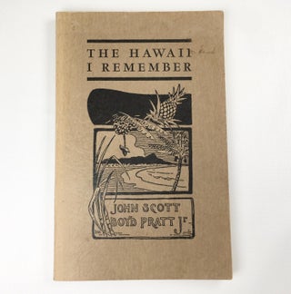 Item #172 The Hawaii I Remember. John Scott Jr Pratt