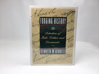 Item #180 Forging History; The Detection of Fake Letters and Documents. Kenneth W. Rendell