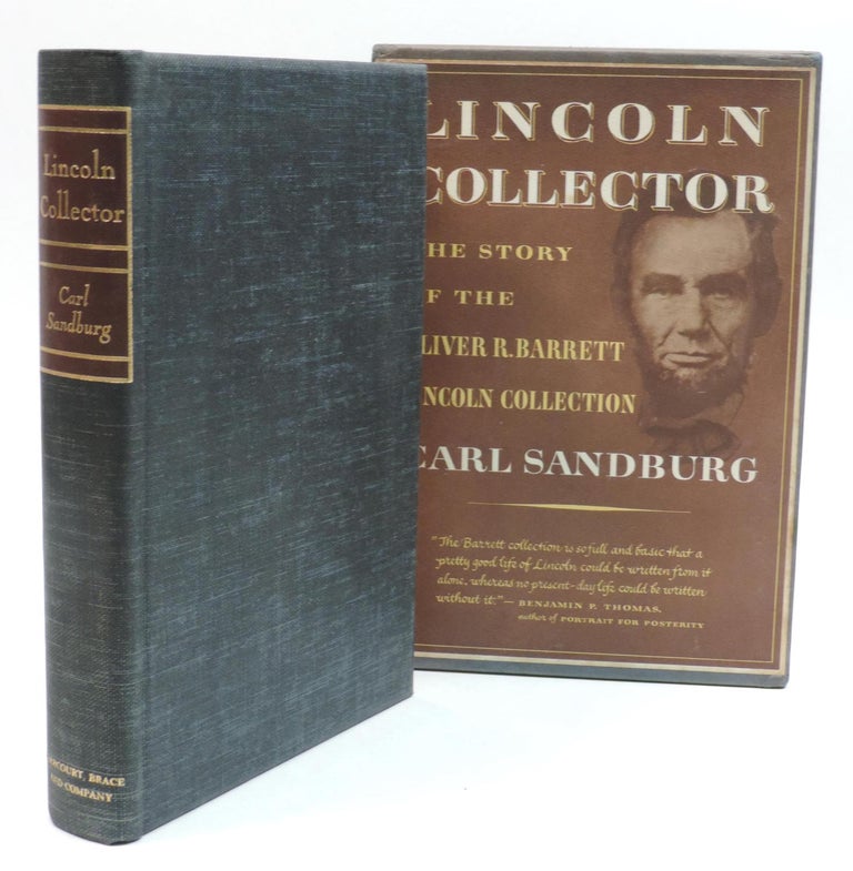 Item #189 Lincoln Collecter: The Story of Oliver R. Barrett's Great Private Collection. Carl Sandburg.
