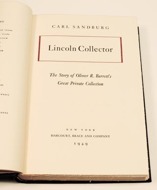Lincoln Collecter: The Story of Oliver R. Barrett's Great Private Collection