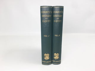 Item #194 The History of Egypt; From the Earliest Times Till the Conquest by the Arabs A.D 640....
