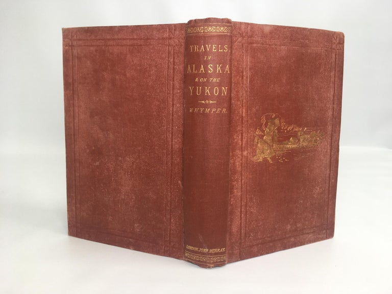 Item #227 Travel and Adventure in the Territory of Alaska. Frederick Whymper.
