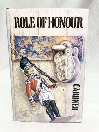 Item #315 Role of Honour. John Gardner
