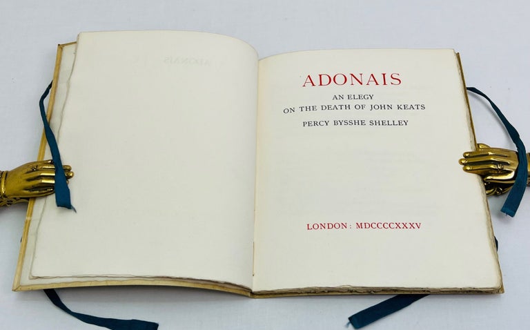 Item #461 “THE ONE REMAINS, THE MANY CHANGE AND PASS” SHELLEY’S ADONAIS,; Adonais: An Elegy on the Death of John Keats. Shelley.