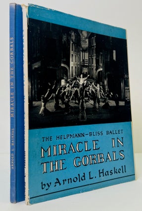 Item #569 THE HELPMANN-BLISS BALLET MIRACLE IN THE GORBALS. Arnold L. HASKELL