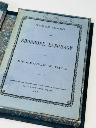 Item #583 W. VOCABULARY OF THE SHOSHONE LANGUAGE. George Hill